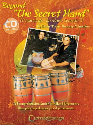 Beyond The Secret Hand - A Comprehensive Guide for Hand Drummers Book/CD Pack - Drums Centerstream Publications Book/CD