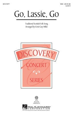 Go, Lassie, Go - Discovery Level 2 - SSA Cristi Cary Miller Hal Leonard Octavo