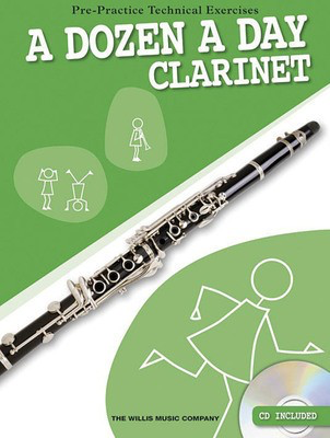 A DOZEN A DAY - CLARINET - PRE-PRACTICE TECHNICAL EXERCISES + CD - WILLIS MUSIC 120205