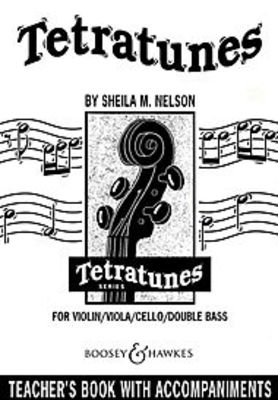 Tetratunes - Teacher's book with accompaniments - Sheila Mary Nelson - Double Bass|Viola|Cello|Violin Boosey & Hawkes Teacher Edition