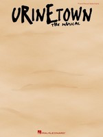 Urinetown - Vocal Selections - Greg Kotis|Mark Hollmann - Piano|Vocal Hal Leonard Vocal Selections