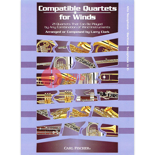 Compatible Quartets for Winds - Alto Sax / Baritone Sax - 21 Quartets That Can Be Played by Any Combination of Wind Instruments - Larry Clark - Alto Saxophone|Baritone Saxophone Carl Fischer