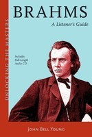 Brahms - Unlocking the Masters Series - Johannes Brahms - John Bell Young Amadeus Press /CD