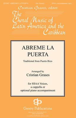 Abreme La Puerta - Traditional Puerto Rican Carol - SSAA Cristian Grases Gentry Publications Octavo