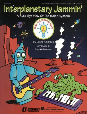 Interplanetary Jammin' - A Kids-Eye View of the Solar System (Collection) - Donna Amorosia - Lori Weidemann Hal Leonard Teacher Edition