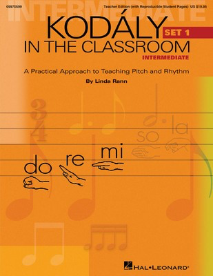 Kodaly in the Classroom - Intermediate (Set I) - A Practical Approach to Teaching Pitch and Rhythm - Linda Rann - Hal Leonard Teacher Edition Softcover