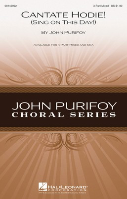 Cantate Hodie! (Sing on This Day!) - John Purifoy - 3-Part Mixed Hal Leonard Octavo