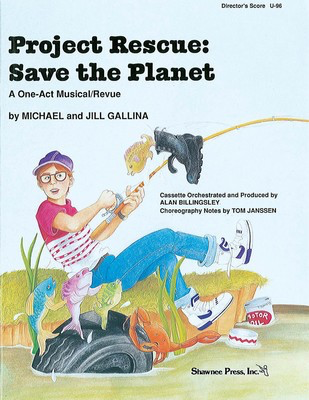 Project Rescue: Save the Planet - Jill Gallina|Michael Gallina - Shawnee Press