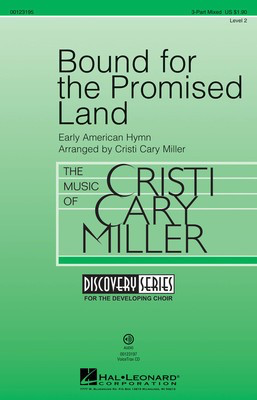 Bound for the Promised Land - 3-Part Mixed Cristi Cary Miller Hal Leonard Choral Score Octavo