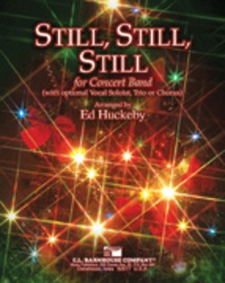 Still, Still, Still - Ed Huckeby C.L. Barnhouse Company Score/Parts