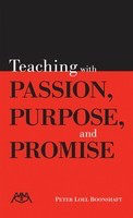 Teaching with Passion, Purpose and Promise - Peter Loel Boonshaft Meredith Music