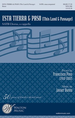 Esta Tierra & Paso - (This Land & Passage) - Francisco Pino|Javier Busto - SATB Walton Music Choral Score Octavo