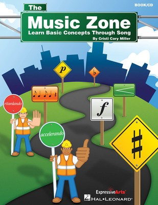 The Music Zone - Learn Basic Concepts Through Song - Cristi Cary Miller - Hal Leonard Softcover/CD