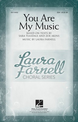 You Are My Music - Laura Farnell - SSA Sara Teasdale|Zoe Akins Hal Leonard Choral Score Octavo