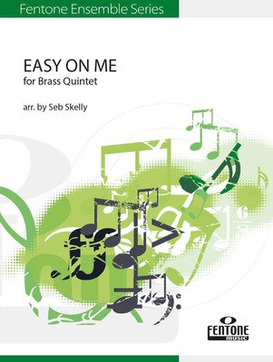 Adele - Easy On Me - Brass Quintet Score/Parts - Arr. Seb Skelly - Fentone Music