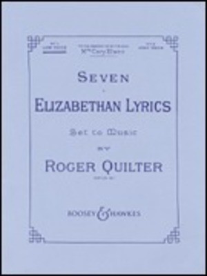 Seven Elizabethan Lyrics, Op. 12 - Voice and Piano - Roger Quilter - Classical Vocal High Voice Boosey & Hawkes Vocal Score