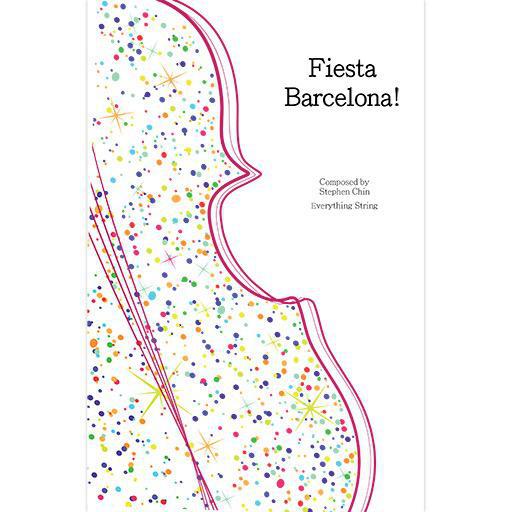 Chin - Fiesta Barcelona - String Orchestra Grade 3 Score/Parts Everything String ES99