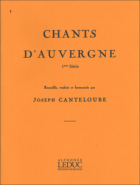 CHANTS D'AUVERGNE VOL 1 FOR VOICE & PIANO - CANTELOUBE - VOCAL ALBUMS - LEDUC