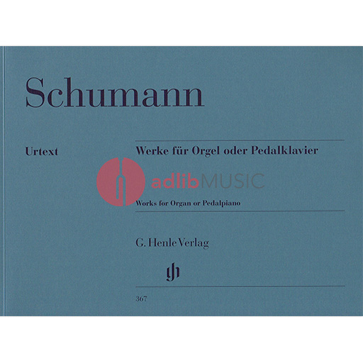 Works for Organ or Pedal Piano - Robert Schumann - G. Henle Verlag - Organ