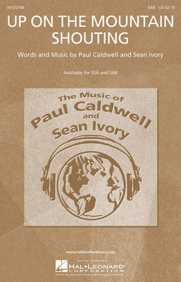 Up on the Mountain Shouting - Paul Caldwell|Sean Ivory - SAB Hal Leonard Choral Score Octavo