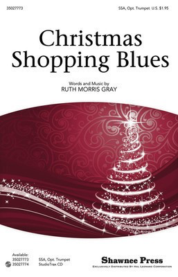 Christmas Shopping Blues - Ruth Morris Gray - SSA Shawnee Press Choral Score Octavo