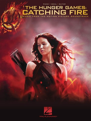 The Hunger Games: Catching Fire - Music from the Motion Picture Soundtrack - Hal Leonard Piano, Vocal & Guitar