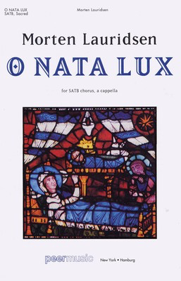 O Nata Lux - from Lux Aeterna - Morten Lauridsen - SATB Peermusic Classical Choral Score