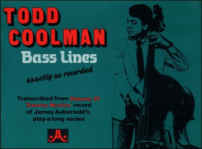 Todd Coolman Bass Lines - Transcribed from Volume 37 Play-Along - Todd Coolman - Double Bass Jamey Aebersold Jazz