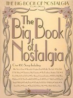 The Big Book of Nostalgia - Various - Guitar|Piano|Vocal Hal Leonard Piano, Vocal & Guitar