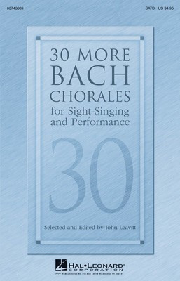 30 More Bach Chorales for Sight-Singing and Performance - Johann Sebastian Bach - SATB Hal Leonard Octavo