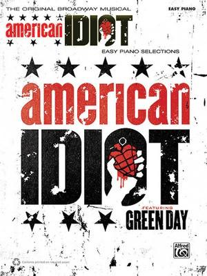 American Idiot - The Musical - Green Day|Tom Kitt - Piano Carol Matz Alfred Music Easy Piano