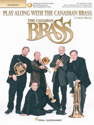 Play Along with The Canadian Brass - 17 Easy Pieces - Trombone - Various - Trombone Hal Leonard Brass Quintet Sftcvr/Online Audio