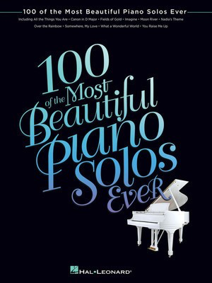 100 of the Most Beautiful Piano Solos Ever - Piano Solo Hal Leonard 102787