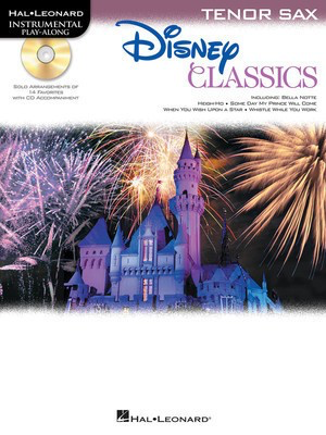 Disney Classics - for Tenor Sax Instrumental Play-Along Pack - Various - Tenor Saxophone Hal Leonard