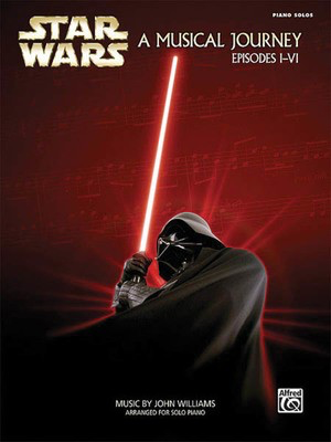 Star WarsÎÂ - A Musical Journey (Music from Episodes I-VI) - John Williams - Alfred Music Piano & Vocal