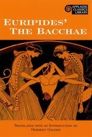 The Bacchae - Euripides|Herbert Golder Applause Books