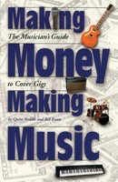 Making Money Making Music - The Musician's Guide to Cover Gigs - Bill Evans|Quint Randle Backbeat Books