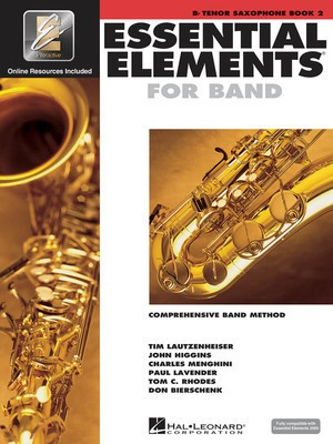 Essential Elements for Band Book 2 - Bb Tenor Saxophone/EEi Online Resources by Menghini/Bierschenk/Higgins/Lavender/Lautzenheiser/Rhodes Hal Leonard 862595