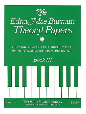 Theory Papers - Set 3 - Later Elementary Level - Edna Mae Burnam Willis Music