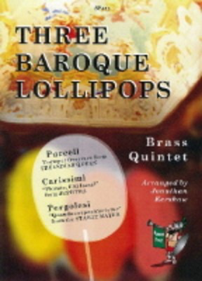 Three Baroque Lollipops for Brass Quintet - Giacomo Carissimi|Giovanni Battista Pergolesi|Henry Purcell - Bass Trombone|French Horn|Tuba|Trombone|Trumpet Jonathan Kershaw Spartan Press Brass Quintet Score/Parts