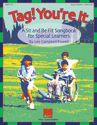 Tag! You're It - Songs for Moving and Playing Adapted for Special Learners - Lee Campbell-Towell - Hal Leonard Teacher Edition Softcover