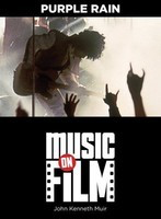 Purple Rain - Music on Film Series - John Kenneth Muir Limelight Editions