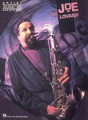 Joe Lovano Collection - for Tenor, Alto, or Soprano Sax - Saxophone Hal Leonard Transcribed Score