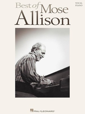 Best of Mose Allison - Piano|Vocal Hal Leonard Piano & Vocal