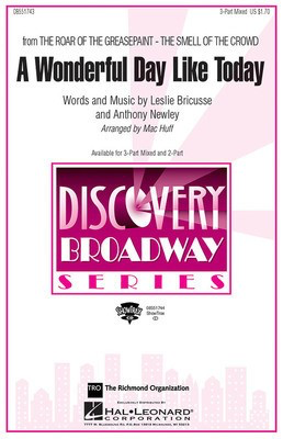 A Wonderful Day Like Today - (from The Roar of the Greasepaint, The Smell of the Crowd) - Leslie Bricusse and Anthony Newley - Mac Huff Hal Leonard ShowTrax CD CD