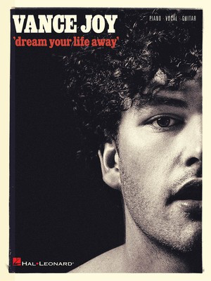 Vance Joy - Dream Your Life Away - Guitar|Piano|Vocal Hal Leonard