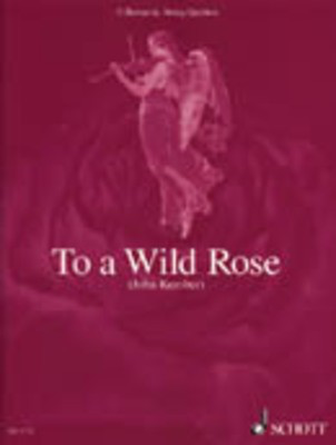 To A Wild Rose Romantic String Quartets 11 - Schott