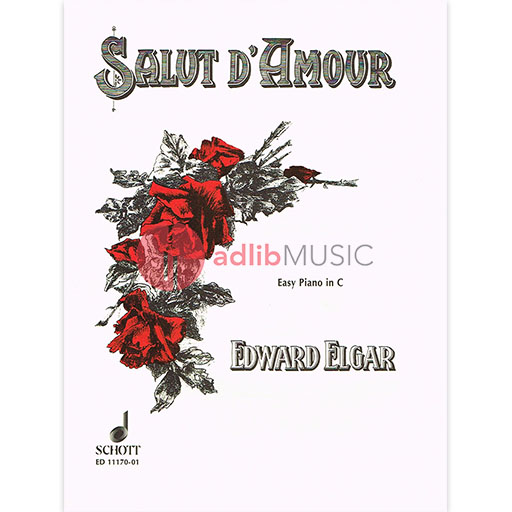 Elgar - Salut d'Amour - Easy Piano Schott ED11170-01