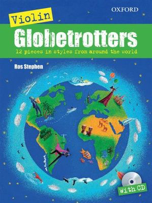 Violin Globetrotters + CD - Ros Stephen - Violin Oxford University Press /CD