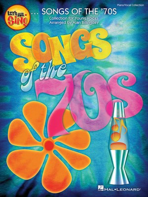 Let's All Sing Songs of the '70s - Collection for Young Voices - Alan Billingsley Hal Leonard Performance/Accompaniment CD CD